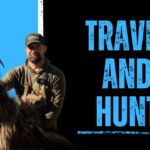 Hunting and Travel Hunting and Travel